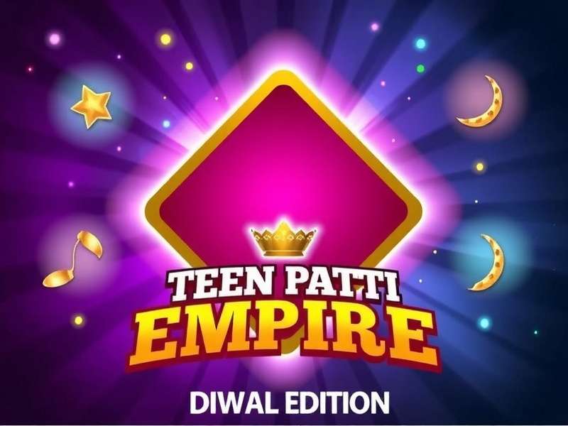 Teen Patti Empire Diwali Celebration Teen Patti Empire Diwali Edition